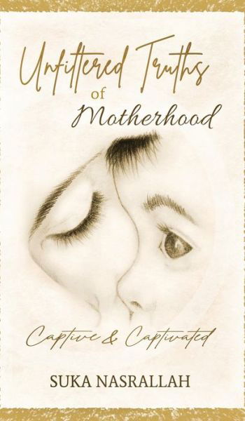 Cover for Suka Nasrallah · Unfiltered Truths of Motherhood (Gebundenes Buch) (2021)