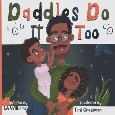 Cover for La Williams · Daddies Do It Too (Paperback Book) (2021)