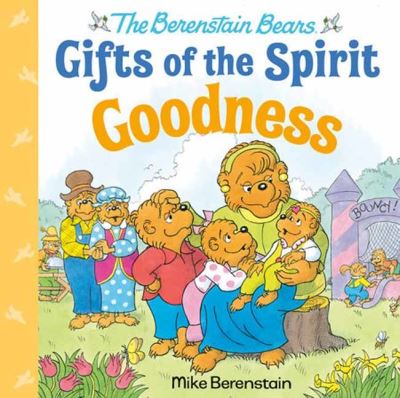 Cover for Mike Berenstain · Goodness (Berenstain Bears Gifts of the Spirit) (Inbunden Bok) (2023)