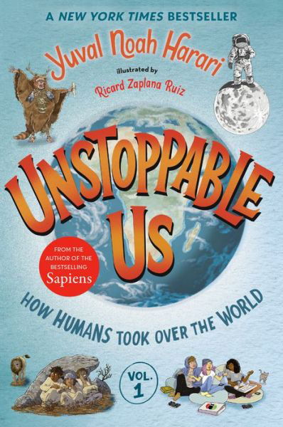 Unstoppable Us, Volume 1 - Yuval Noah Harari - Books - Random House Children's Books - 9780593711552 - March 5, 2024