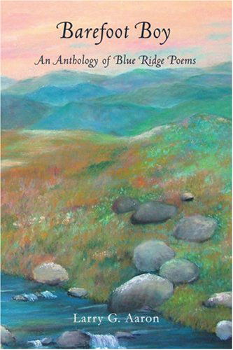 Cover for Larry Aaron · Barefoot Boy: an Anthology of Blue Ridge Poems (Paperback Book) (2006)