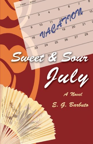 Cover for E G Barbuto · Sweet and Sour July: a Novel (Paperback Bog) (2007)