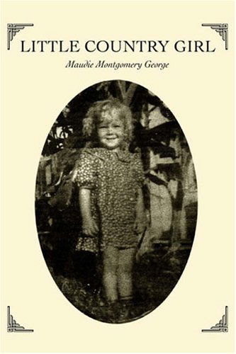 Cover for Maudie George · Little Country Girl (Hardcover Book) (2006)