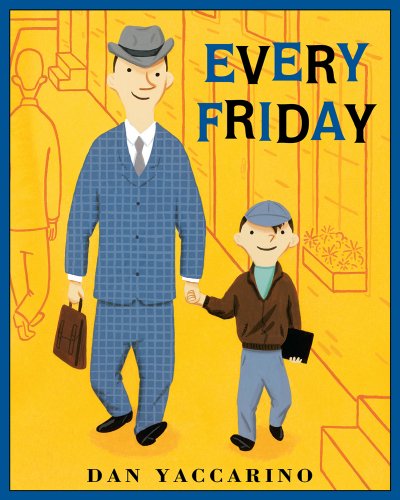 Cover for Dan Yaccarino · Every Friday (Gebundenes Buch) [Turtleback School &amp; Library Binding edition] (2012)