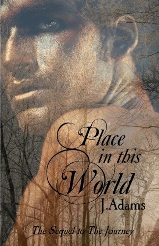 Cover for Jewel Adams · Place in This World: the Sequel to the Journey (Paperback Book) (2011)