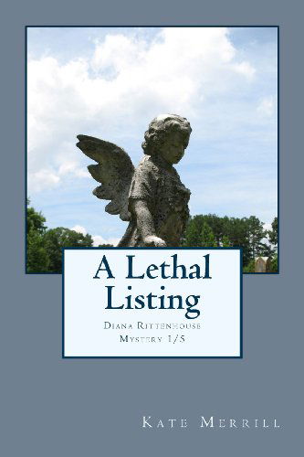 Cover for Kate Merrill · A Lethal Listing: Diana Rittenhouse Mystery 1/5 (Diana Rittenhouse Mysteries) (Volume 1) (Paperback Book) (2013)