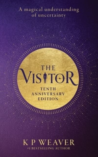 Visitor : 10th Anniversary Edition - K. P. Weaver - Books - MMH Press - 9780645520552 - November 1, 2022