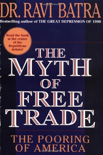 Cover for Ravi Batra · The Myth of Free Trade: the Pooring of America (Paperback Book) (1996)