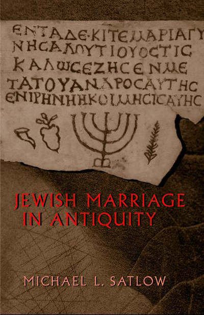 Cover for Michael L. Satlow · Jewish Marriage in Antiquity (Inbunden Bok) (2001)