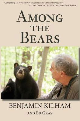 Cover for Benjamin Kilham · Among the Bears: Raising Orphan Cubs in the Wild (Paperback Book) (2015)
