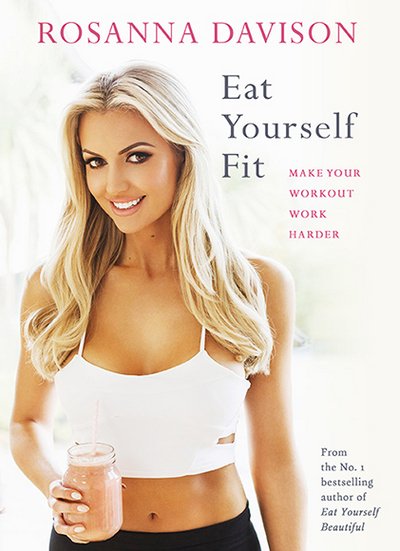 Cover for Rosanna Davison · Eat Yourself Fit (Hardcover Book) (2016)