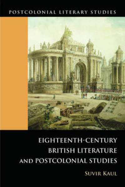 Cover for Suvir Kaul · Eighteenth-century British Literature and Postcolonial Studies - Postcolonial Literary Studies (Paperback Book) (2009)