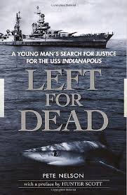 Left for Dead: a Young Man's Search for Justice for the Uss Indianapolis - Pete Nelson - Książki - Perfection Learning - 9780756989552 - 1 listopada 2003