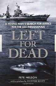 Left for Dead: a Young Man's Search for Justice for the Uss Indianapolis - Pete Nelson - Książki - Perfection Learning - 9780756989552 - 1 listopada 2003