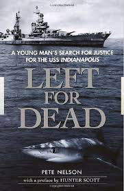 Cover for Pete Nelson · Left for Dead: a Young Man's Search for Justice for the Uss Indianapolis (Gebundenes Buch) (2003)