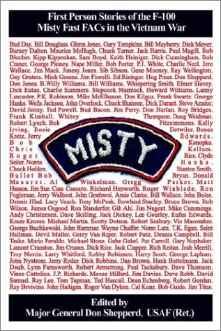 Cover for Usaf (Ret ). Major General Don Shepperd · Misty: First Person Stories of the F-100 Fast Facs in the Vietnam War (Hardcover Book) (2002)