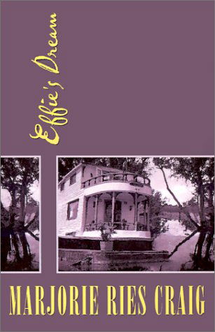 Cover for Marjorie  Ries Craig · Effie's Dream (Paperback Book) (2001)