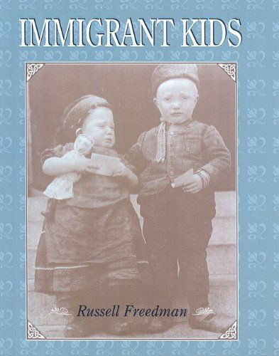 Cover for Russell Freedman · Immigrant Kids (Hardcover Book) (1995)