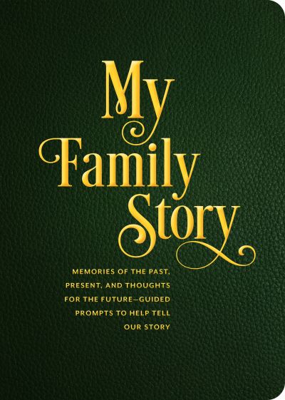 Cover for Editors of Chartwell Books · My Family Story: Guided Prompts toTell Our Story - Creative Keepsakes (Paperback Book) (2022)