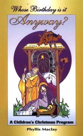 Whose Birthday is It Anyway? - Phyllis Maclay - Books - CSS Publishing Company - 9780788010552 - June 1, 1997