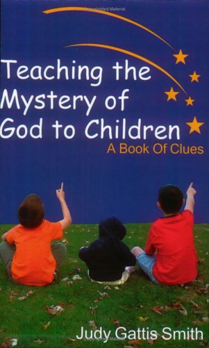 Cover for Judy Gattis Smith · Teaching the Mystery of God to Children (Paperback Book) (2005)