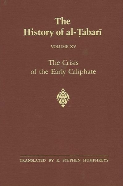 Cover for Abu Ja'far Muhammad ibn Jarir al-Tabari · The History of Al-Tabari, vol. XV. The Crisis of the Early Caliphate. (Paperback Bog) (1987)