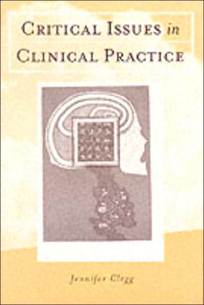 Cover for Jennifer Anne Clegg · Critical Issues in Clinical Practice (Paperback Book) (1998)