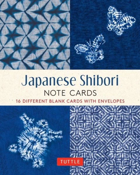 Japanese Shibori, 16 Note Cards: 16 Different Blank Cards with 17 Patterned Envelopes in a Keepsake Box! - Tuttle Studio - Böcker - Tuttle Publishing - 9780804853552 - 11 maj 2021