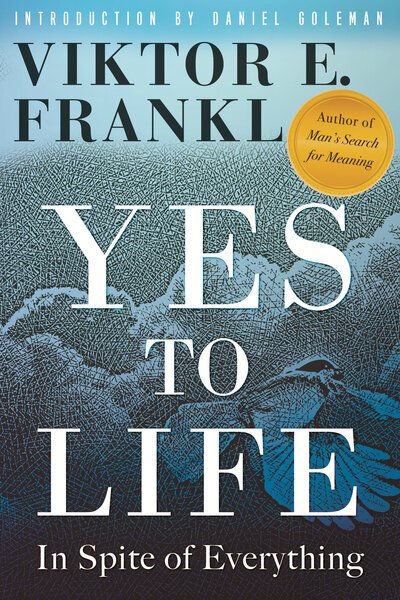 Cover for Viktor E. Frankl · Yes to Life: In Spite of Everything (Inbunden Bok) (2020)