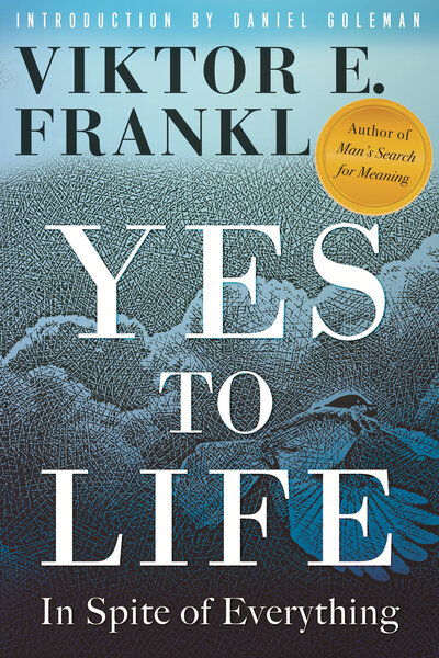 Cover for Viktor E. Frankl · Yes to Life: In Spite of Everything (Innbunden bok) (2020)