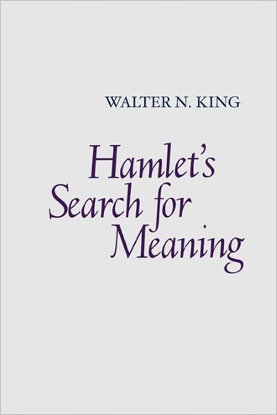 Cover for Walter N. King · Hamlet's Search for Meaning (Paperback Book) (2011)