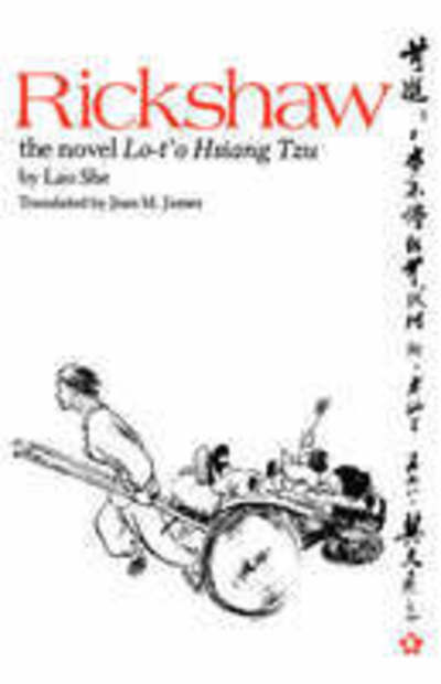 Rickshaw: The Novel - Lao She - Kirjat - University of Hawai'i Press - 9780824806552 - tiistai 1. helmikuuta 1983