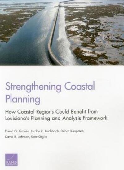 Cover for David G. Groves · Strengthening Coastal Planning: How Coastal Regions Could Benefit from Louisiana's Planning and Analysis Framework (Taschenbuch) (2014)
