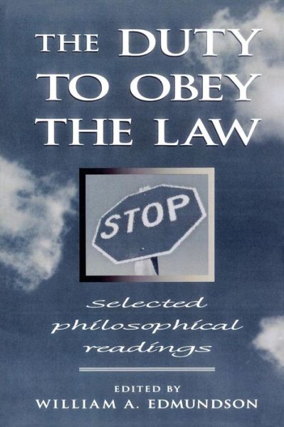 Cover for William A. Edmundson · The Duty to Obey the Law: Selected Philosophical Readings (Paperback Book) (1998)