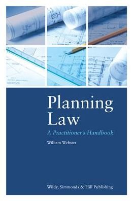 Cover for William Webster · Planning Law: A Practitioner's Handbook (Hardcover Book) (2019)