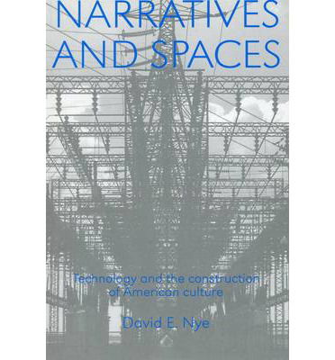 Cover for David E. Nye · Narratives And Spaces: Technology and the Construction of American Culture - Representing American Culture (Gebundenes Buch) (1997)