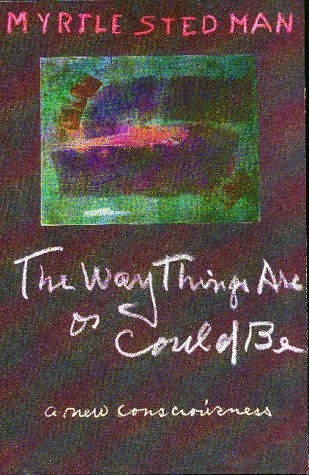 Cover for Myrtle Stedman · The Way Things Are or Could Be (Paperback Book) [1st edition] (2016)