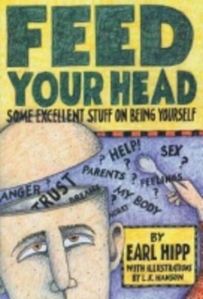 Cover for Earl Hipp · Feed Your Head (Paperback Book) (1991)