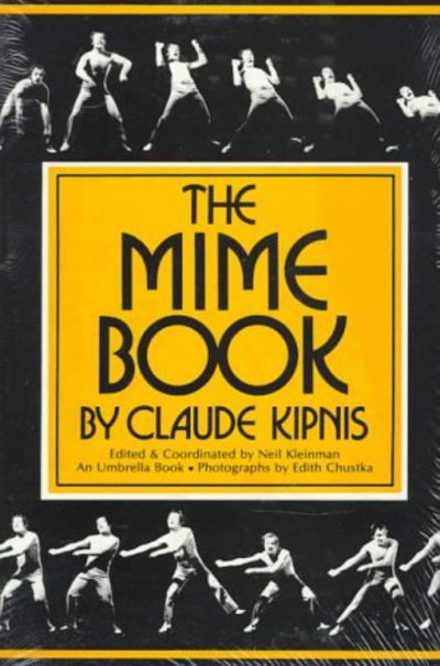 The Mime Book (Umbrella Book) - Claude Kipnis - Books - Meriwether Pub - 9780916260552 - November 1, 1988