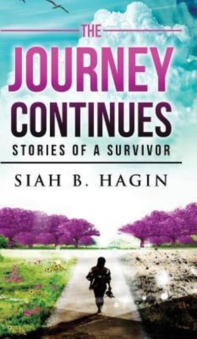 Cover for Siah B Hagin · The Journey Continues Stories of a Survivor (Inbunden Bok) (2018)