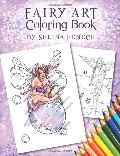 Fairy Art Coloring Book - Fantasy Coloring by Selina - Selina Fenech - Książki - Fairies & Fantasy Pty, Limited - 9780987563552 - 28 maja 2014