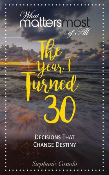 Cover for Stephanie Costolo · The Year I Turned Thirty (Paperback Book) (2017)