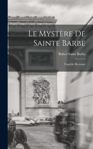 Cover for Buhez Sante Barba · Mystère de Sainte Barbe (Book) (2022)