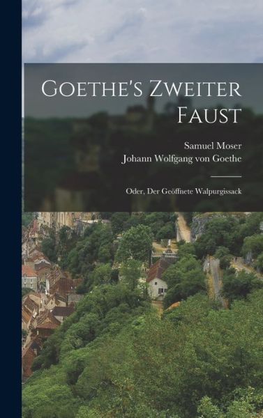 Cover for Johann Wolfgang Von Goethe · Goethe's Zweiter Faust; Oder, der Geöffnete Walpurgissack (Buch) (2022)