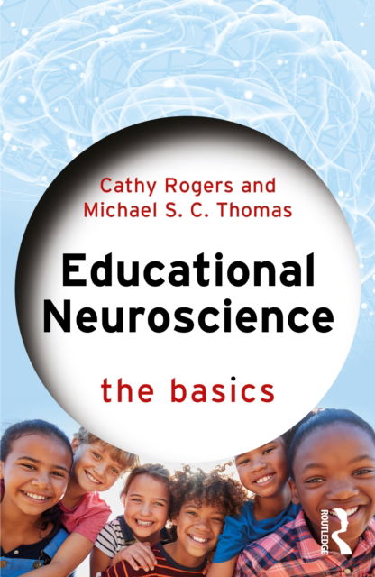 Educational Neuroscience: The Basics - The Basics - Cathy Rogers - Books - Taylor & Francis Ltd - 9781032028552 - November 15, 2022