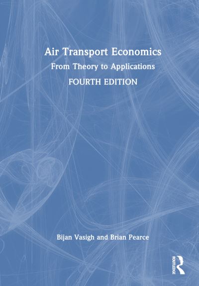 Cover for Bijan Vasigh · Air Transport Economics: From Theory to Applications (Inbunden Bok) (2024)