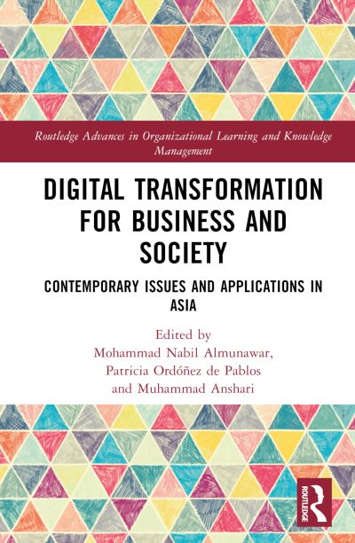 Cover for Mohammad Nabil Almunawar · Digital Transformation for Business and Society: Contemporary Issues and Applications in Asia - Routledge Advances in Organizational Learning and Knowledge Management (Hardcover Book) (2023)