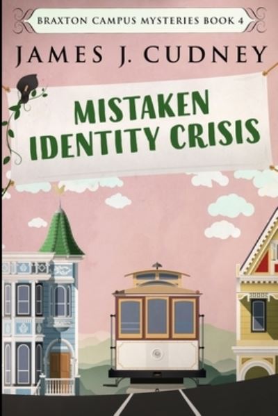 Cover for James J Cudney · Mistaken Identity Crisis (Paperback Book) (2021)