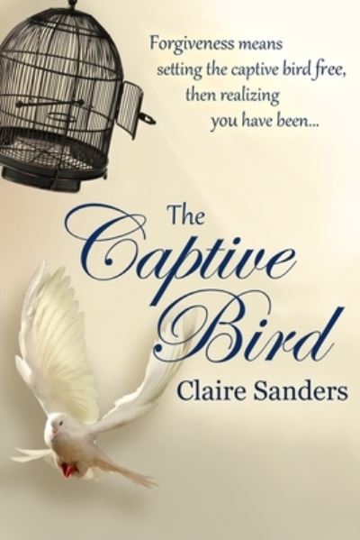 Cover for Claire Sanders · The Captive Bird (Pocketbok) (2019)