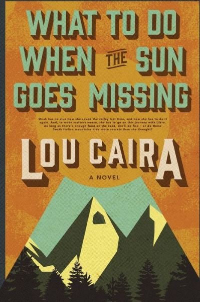 Cover for Lou Caira · What to do when the sun goes missing (Paperback Book) (2019)